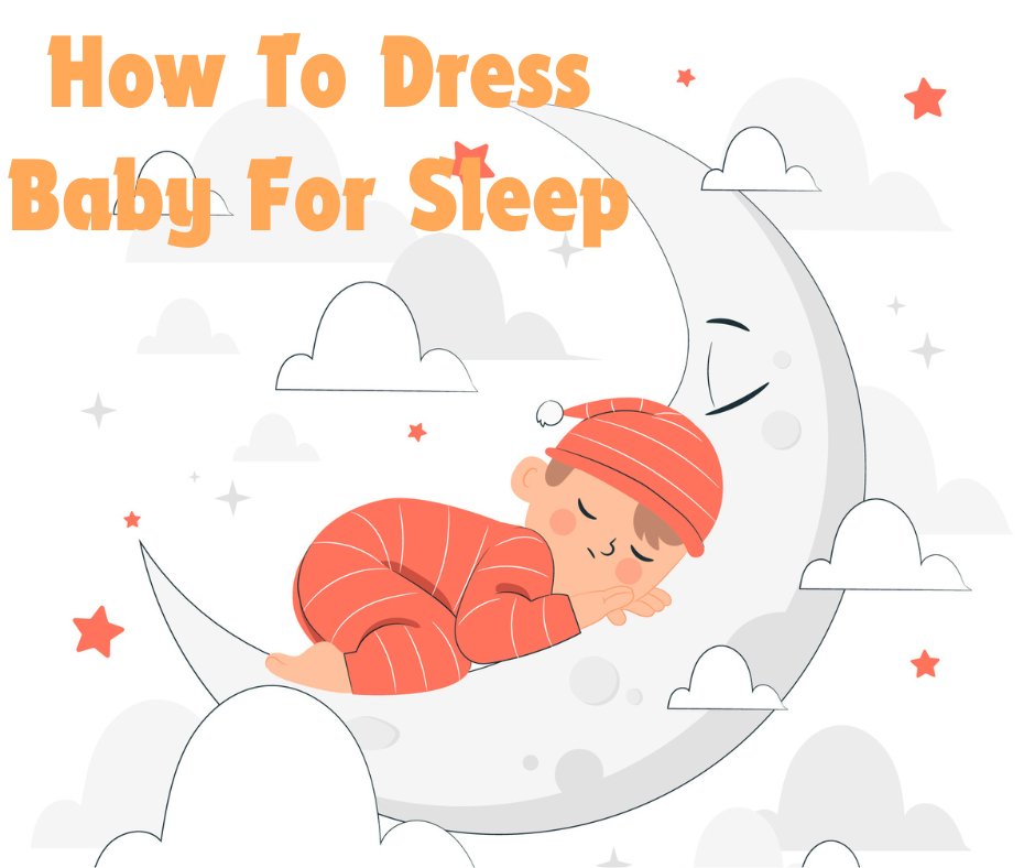 How To Dress Baby For Sleep - Curiosity Cottage